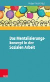 Cover: Das Mentalisierungskonzept  in der Sozialen Arbeit.